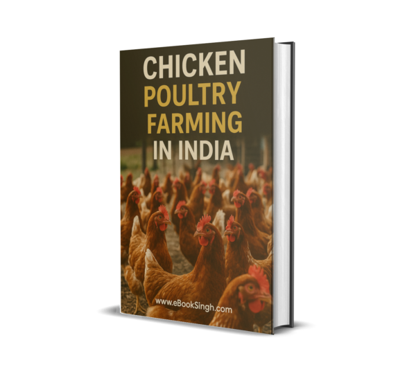 The Complete Guide to Commercial Chicken Poultry Farming in India(English)
