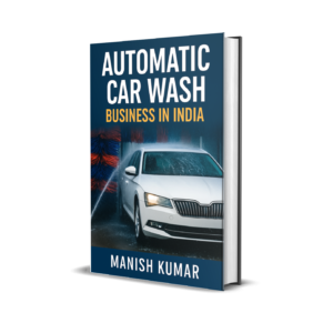 The Ultimate Guide to Starting an Automatic Car Wash Business in India
