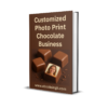 Customized Photo Print Chocolate Business on a Budget