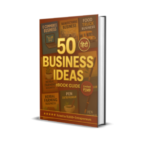 Top 50 Business Ideas in INDIA – Hindi eBook for Entrepreneurs(Hindi-200+Pages)
