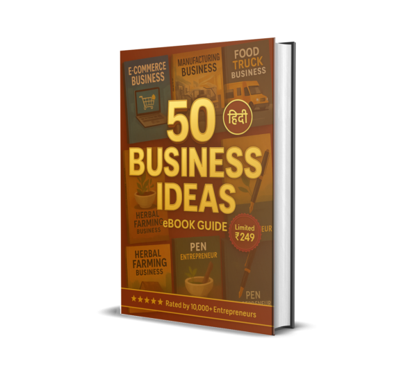 Top 50 Business Ideas in INDIA – Hindi eBook for Entrepreneurs(Hindi-200+Pages)